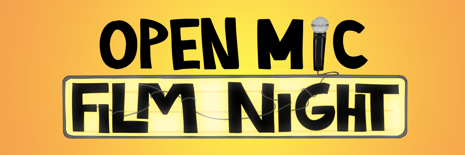 Open Mic Film Night - Self Made Cinema