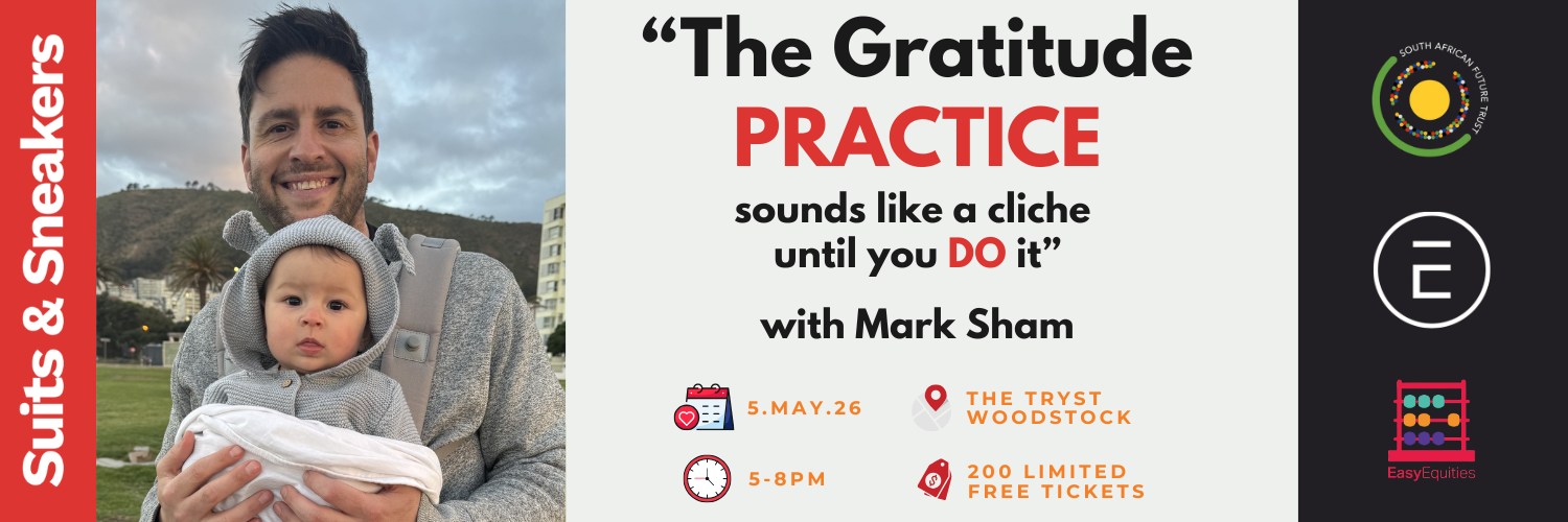 Suits & Sneakers presents: "The Gratitude Practice" with Mark Sham (Cape Town edition)