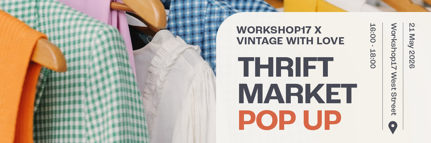 Workshop17 x Vintage with Love Thrift Market Pop Up