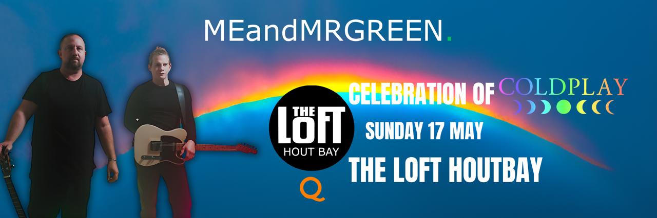 Me & Mr Green - A Celebration of Coldplay at THE LOFT