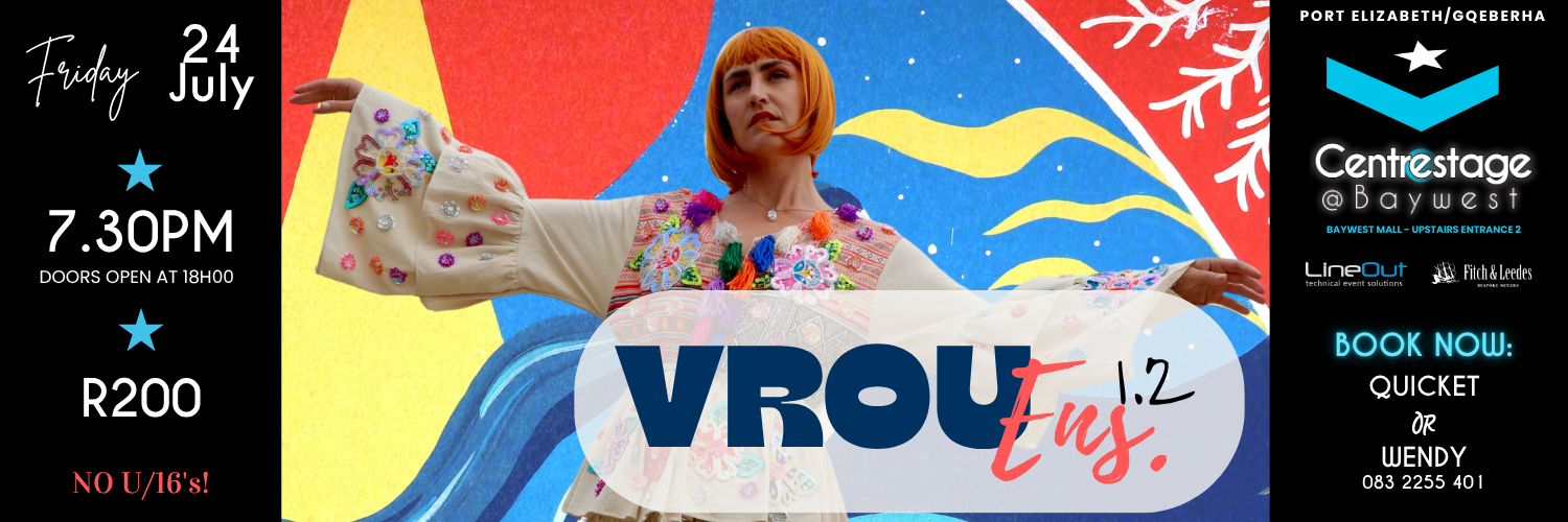 Mandri Sutherland: Vrou Ens 1.2. 24 July at Centrestage@Baywest