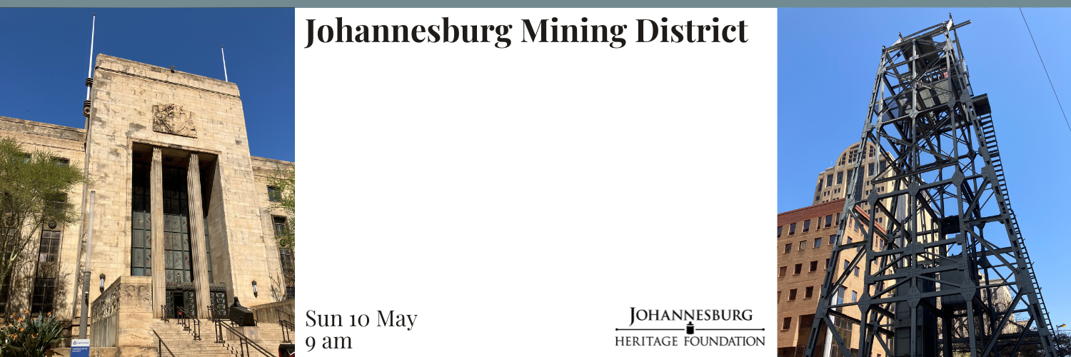 Johannesburg Mining District - Dust and Dreams