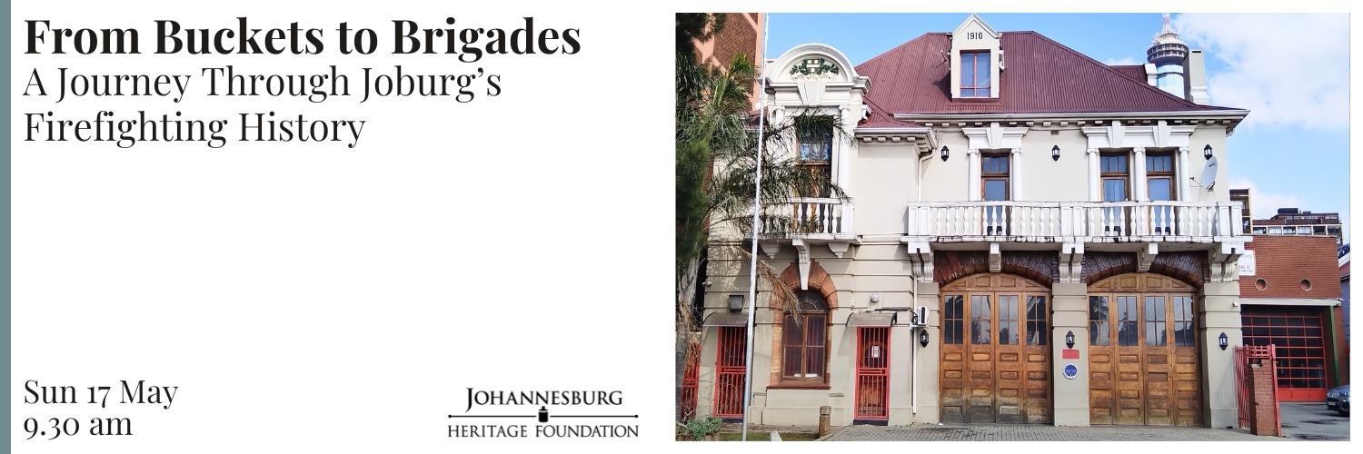 From Buckets to Brigades: A Journey Through Joburg’s Firefighting History