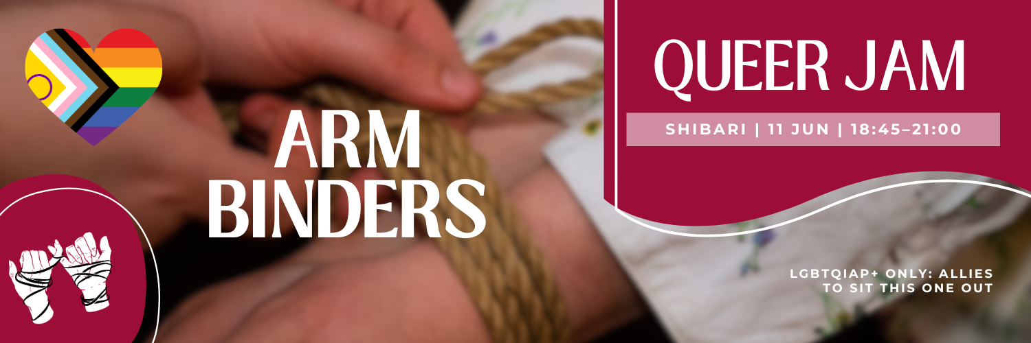 Shibari Rope Class to Jam | LGBTQIA+ Only | Arm Binders