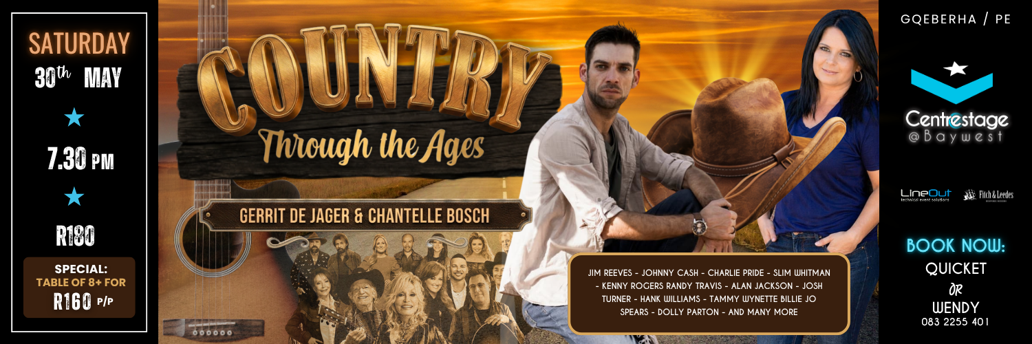 Country Through the Ages ft Gerrit de Jager and Chantelle Bosch. 30 May Evening Show at Centrestage@Baywest