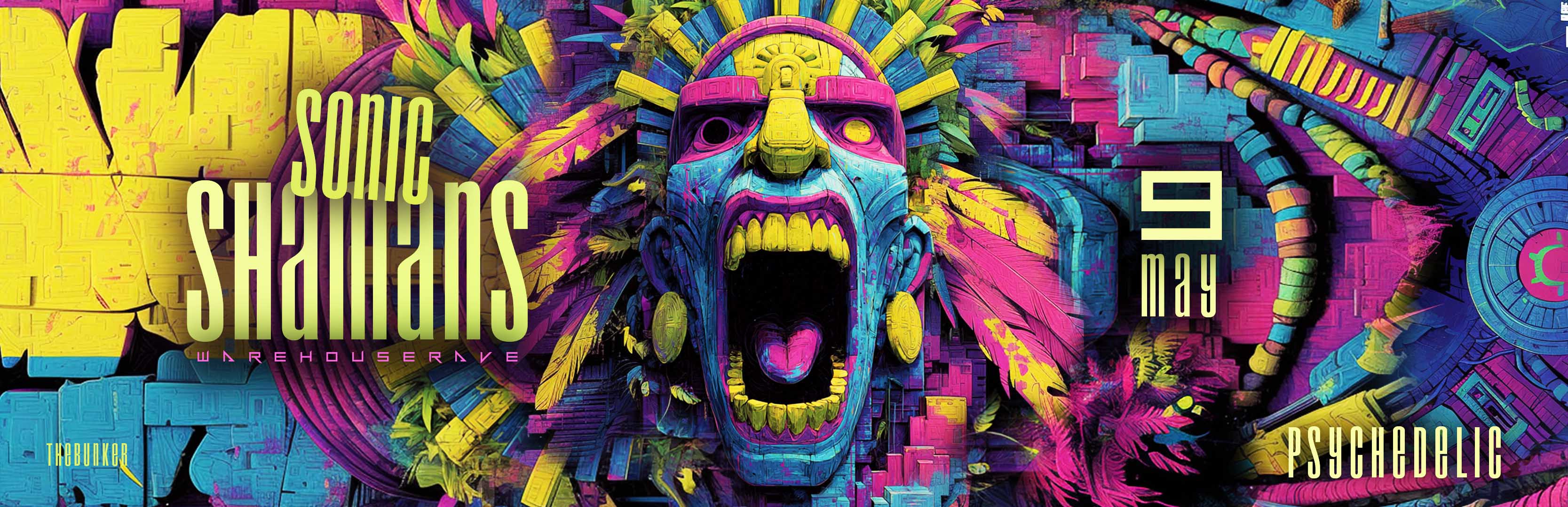 Sonic Shamans Ft Phylth, Peyote - Psychedelic Event - Warehouse Rave - 9 May - The Bunker - Book Now