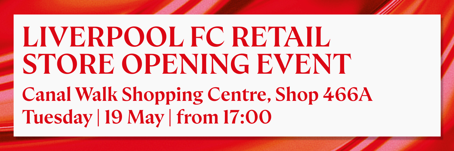 Liverpool FC Store Opening Event - Canal Walk