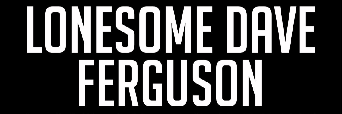 Lonesome David Ferguson Live