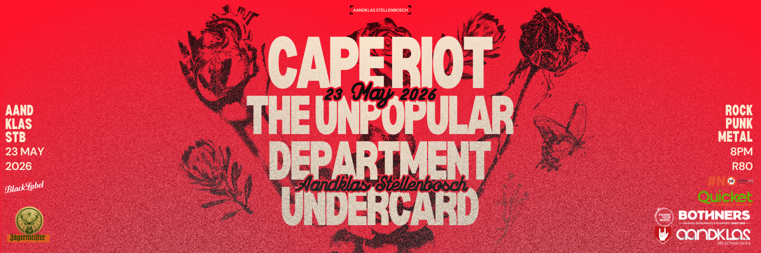 Cape Riot, The Unpopular Department, Undercard - LIVE at Aandklas Stellenbosch