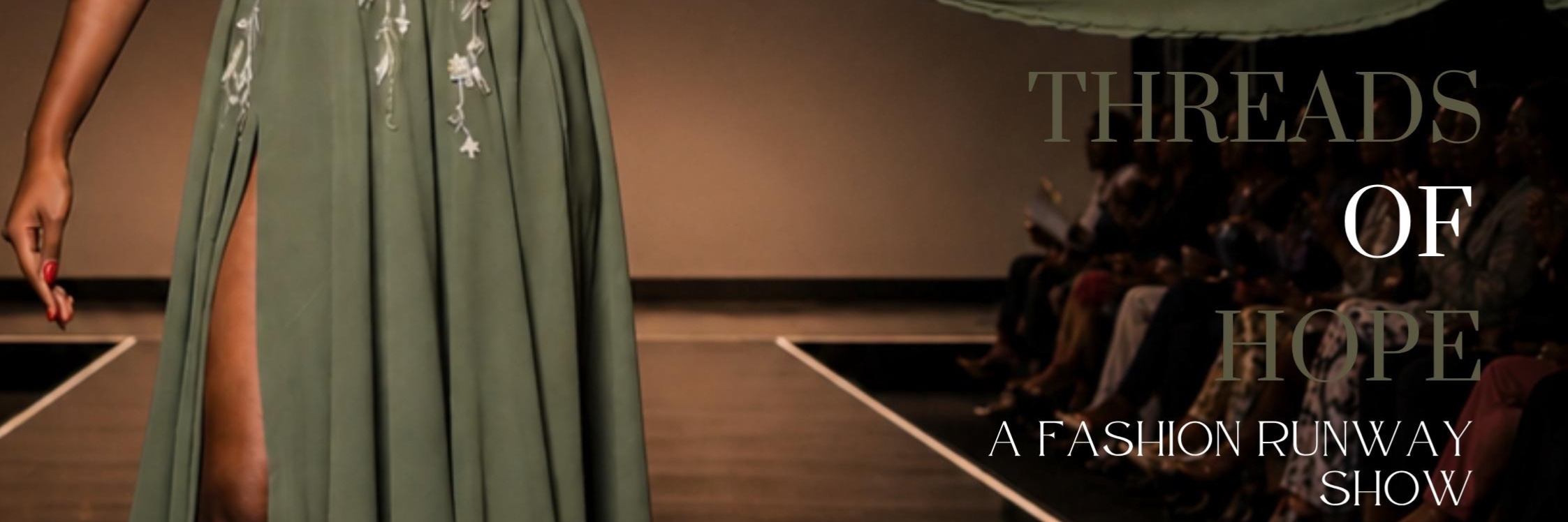 Threads of Hope : A fashion runway show