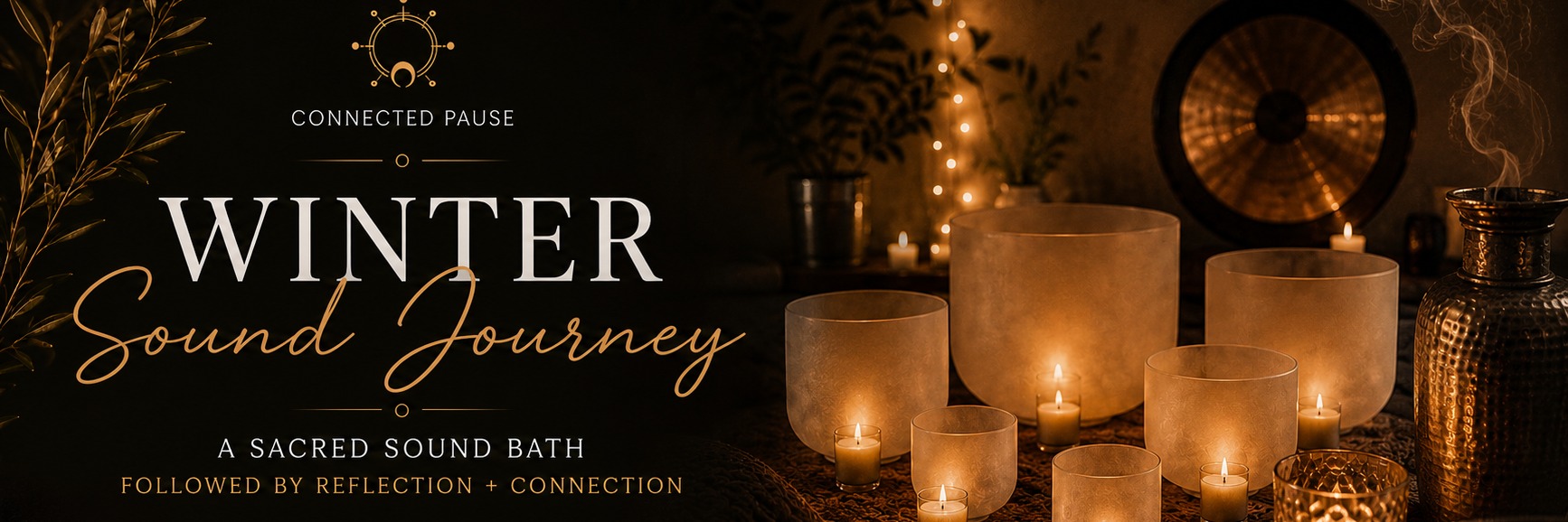 Winter Sound Journey: a sacred sound bath followed by reflection + connection