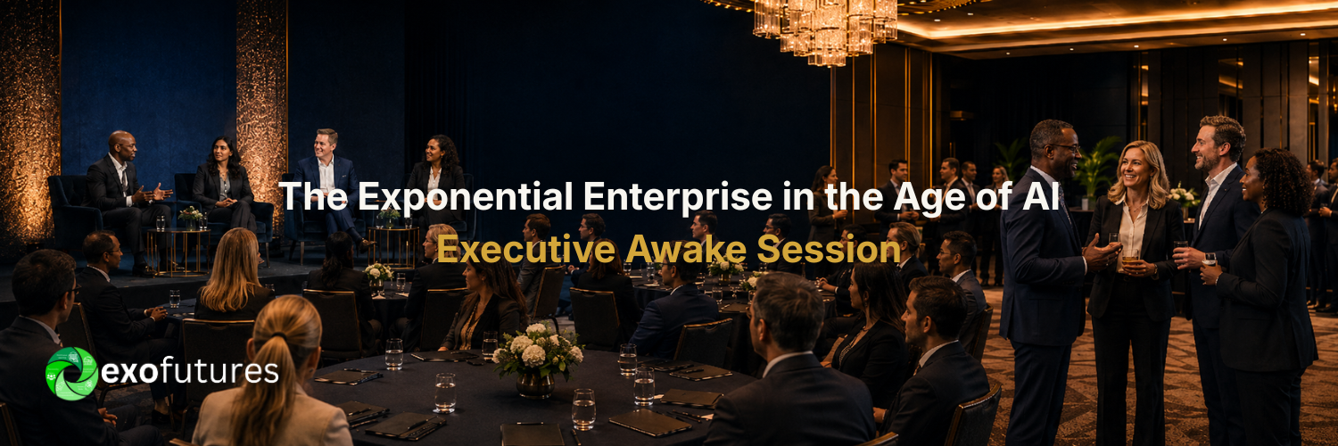 The Exponential Enterprise in the Age of AI: Executive Awake Session