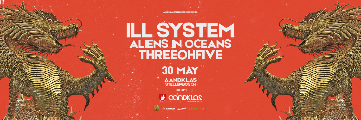 Ill System, Aliens In Oceans, ThreeOhFive - LIVE at Aandklas Stellenbosch