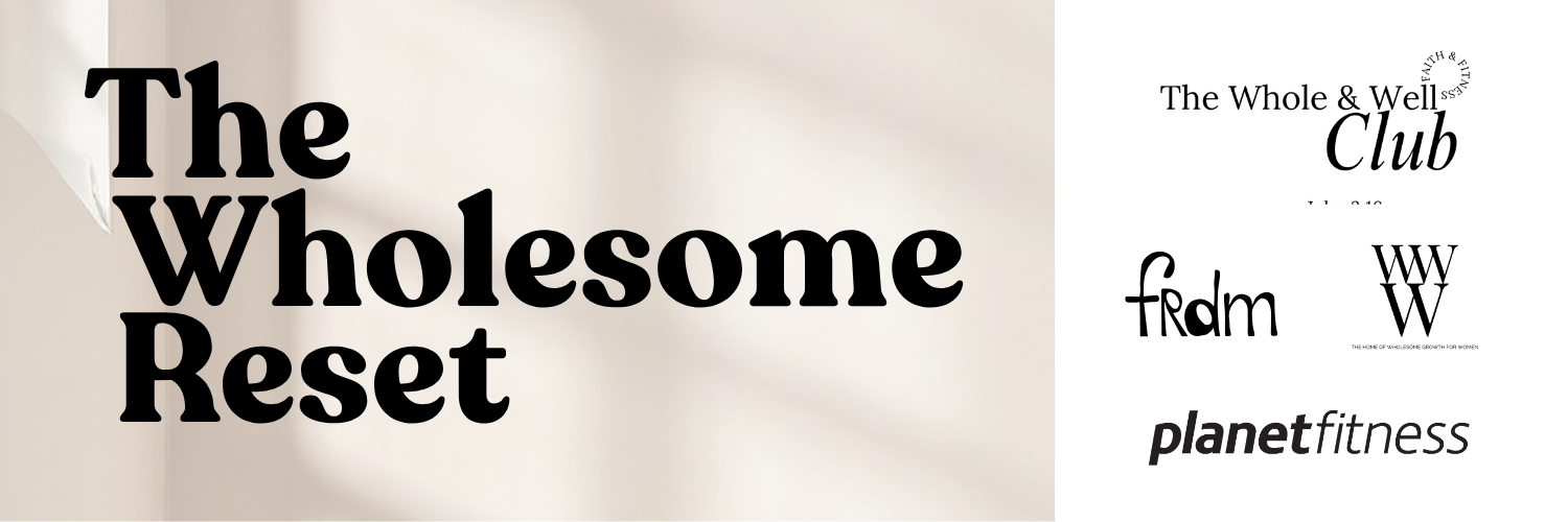The Wholesome Reset