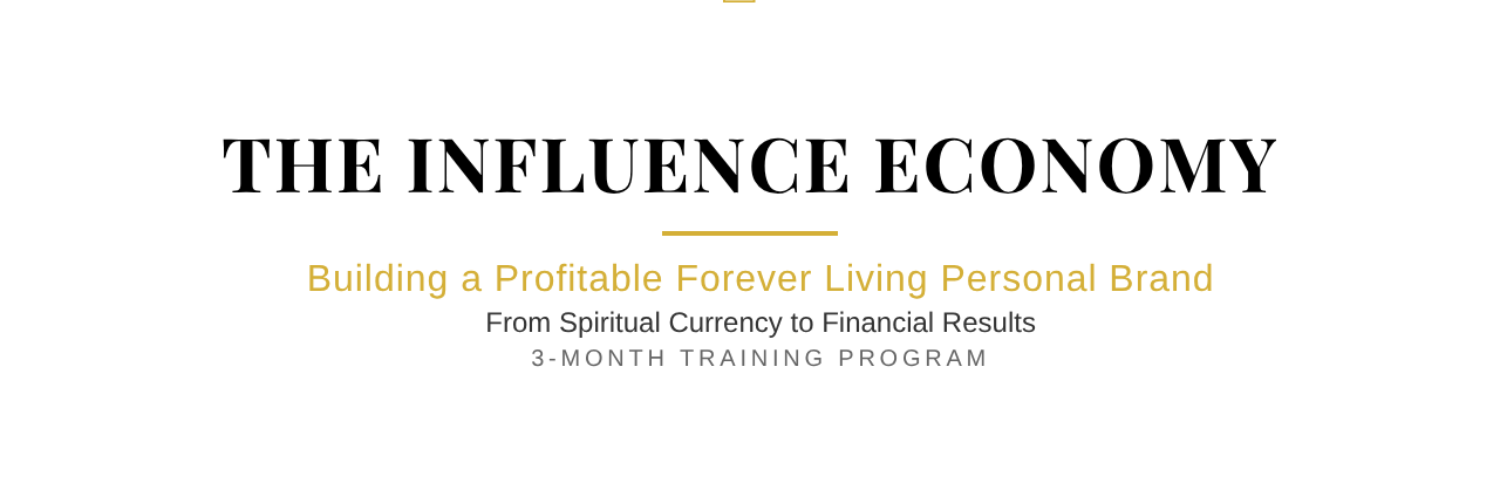 The Influence Economy: 3-Month Personal Branding Course for Forever Living Business Owners