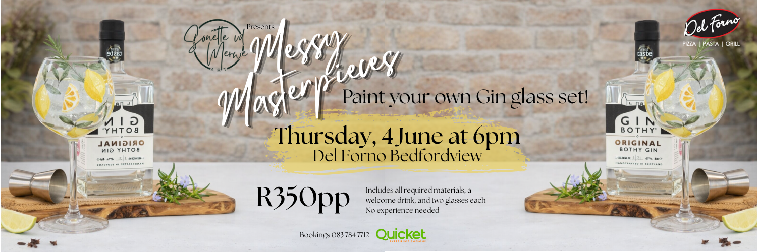 Gin Glass Paint and Sip By Messy Masterpieces @ Del Forno Bedfordview