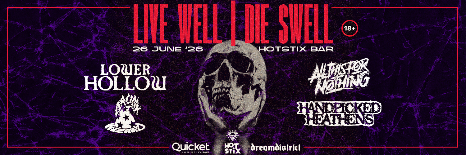 LIVE WELL | DIE SWELL with Lower Hollow / ATFN / Handpicked Heathens / Drunk Wizard LIVE at HotStix Bar