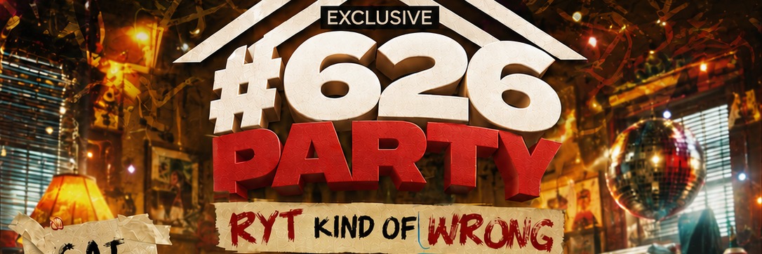 #The 626 Party (Ryt kind of Wrong)