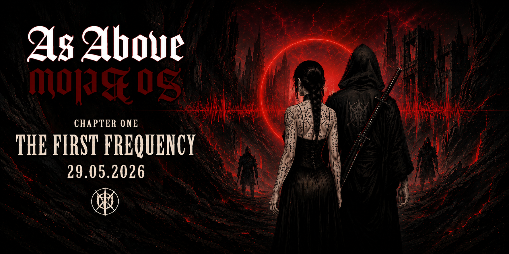 As Above So Below - Chapter One: The First Frequency