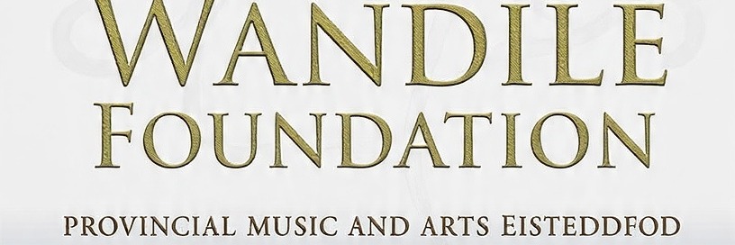 Wandile Foundation Provincial Music and arts Eisteddfod 2026 eliminations