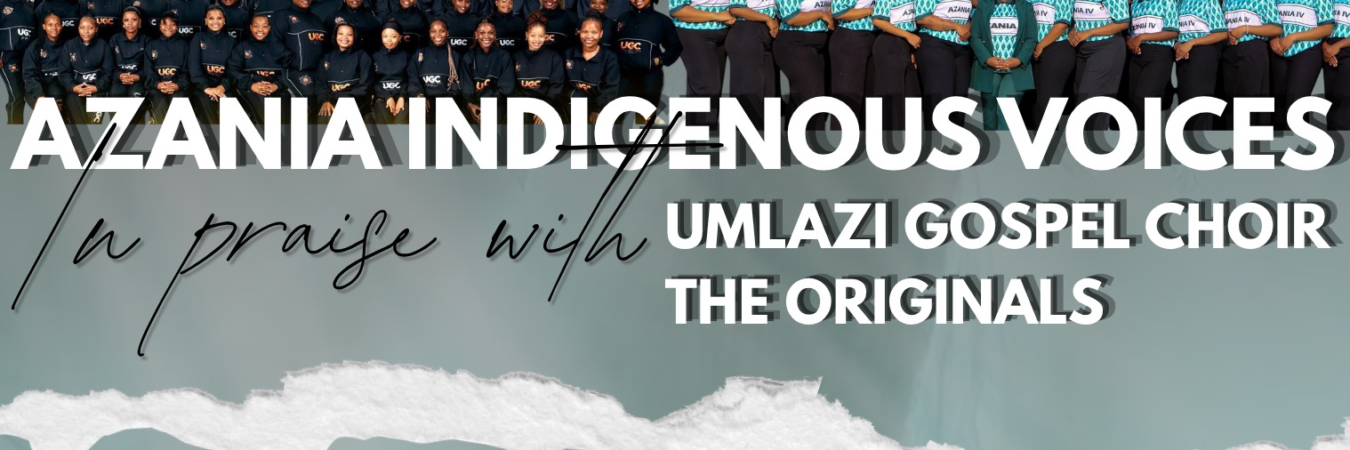 Azania Indigenous Voices In Praise With Umlazi Gospel Choir The Original