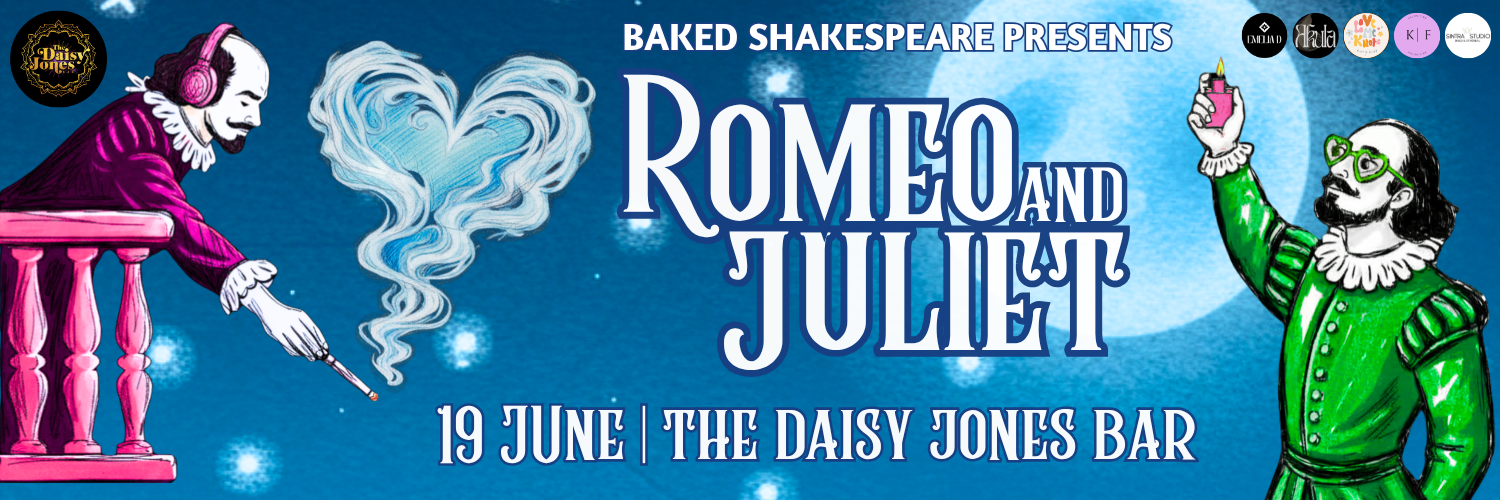 Baked Shakespeare Presents: Romeo and Juliet - Daisy Jones Bar, Stellenbosch