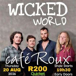 Wicked World LIVE! @ café Roux