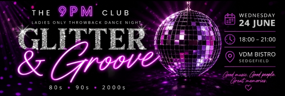 Glitter & Groove Disco | The 9pm Club | Sedgefield | 24 June