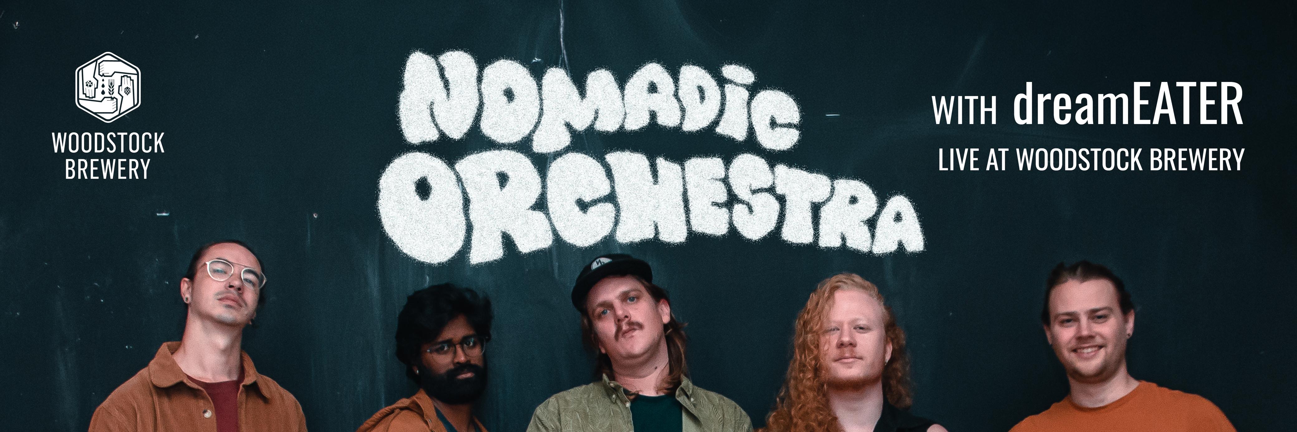 NOMADIC ORCHESTRA & DREAMEATER @ WOODSTOCK BREWERY