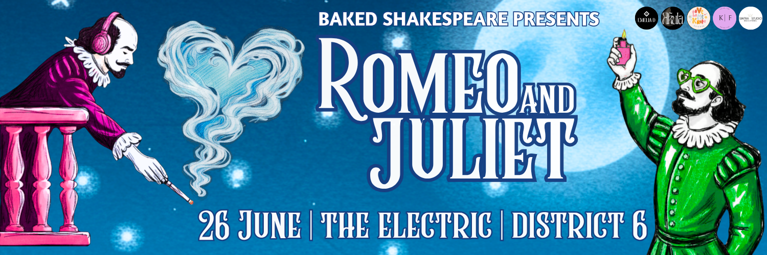 Baked Shakespeare Presents: Romeo and Juliet at THE ELECTRIC