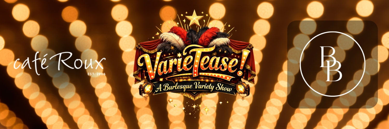 VarieTease @ café Roux