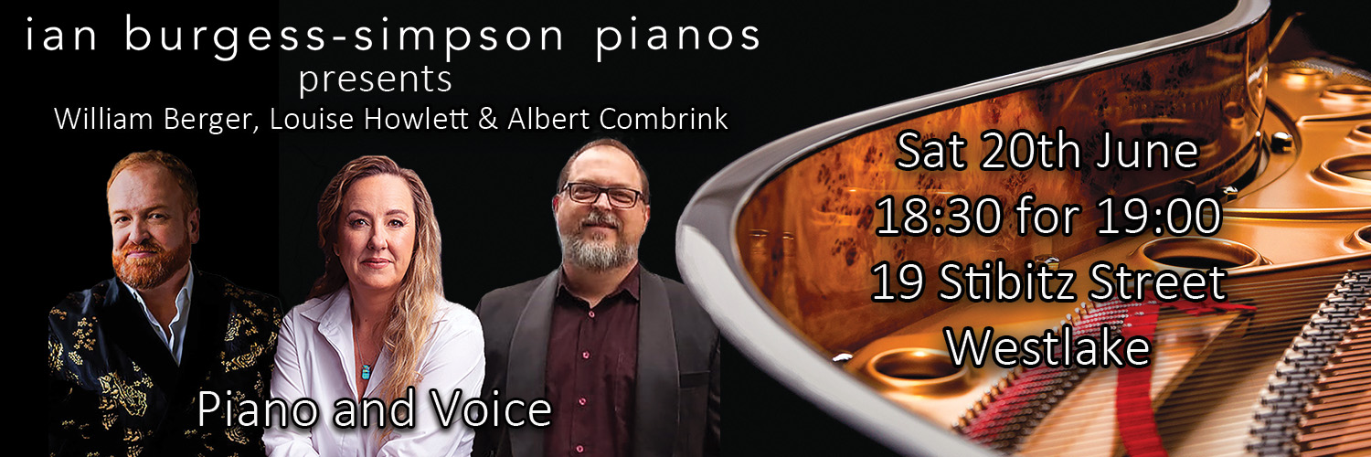 Ian Burgess-Simpson Pianos presents William Berger, Louise Howlett & Albert Combrink
