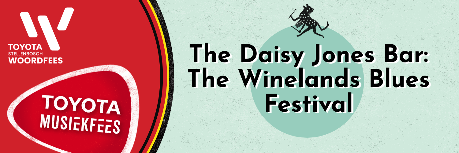 The Daisy Jones Bar: The Winelands Blues Festival