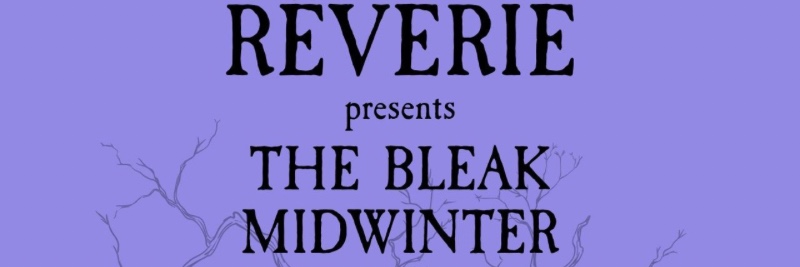 Rêverie presents The Bleak Midwinter
