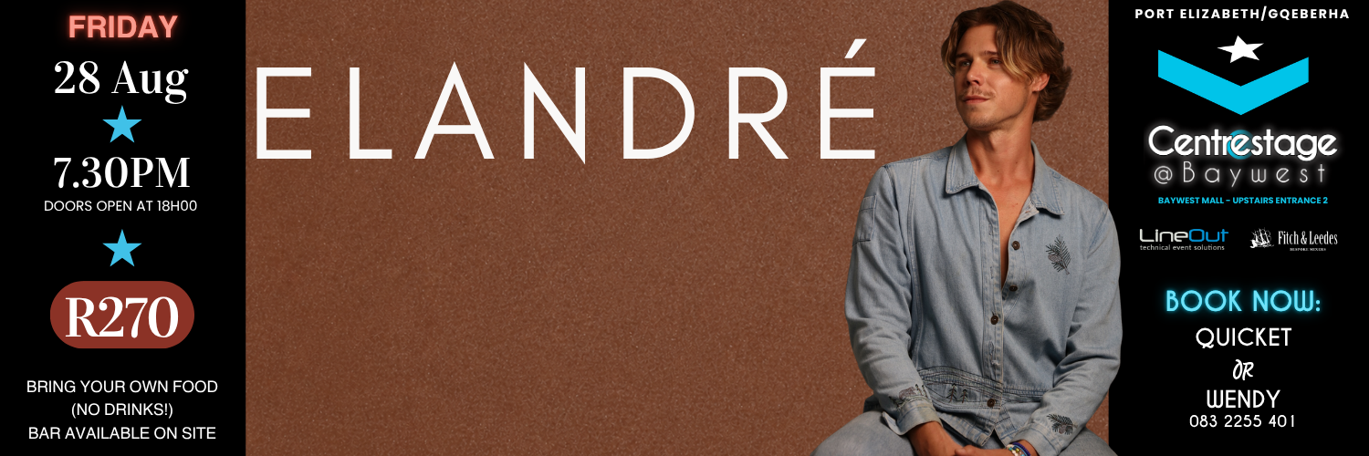 ELANDRÉ Live at Centrestage at Baywest! 28 August 2026