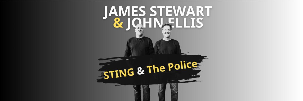 James Stewart & John Ellis - celebration of Sting & The Police at THE LOFT