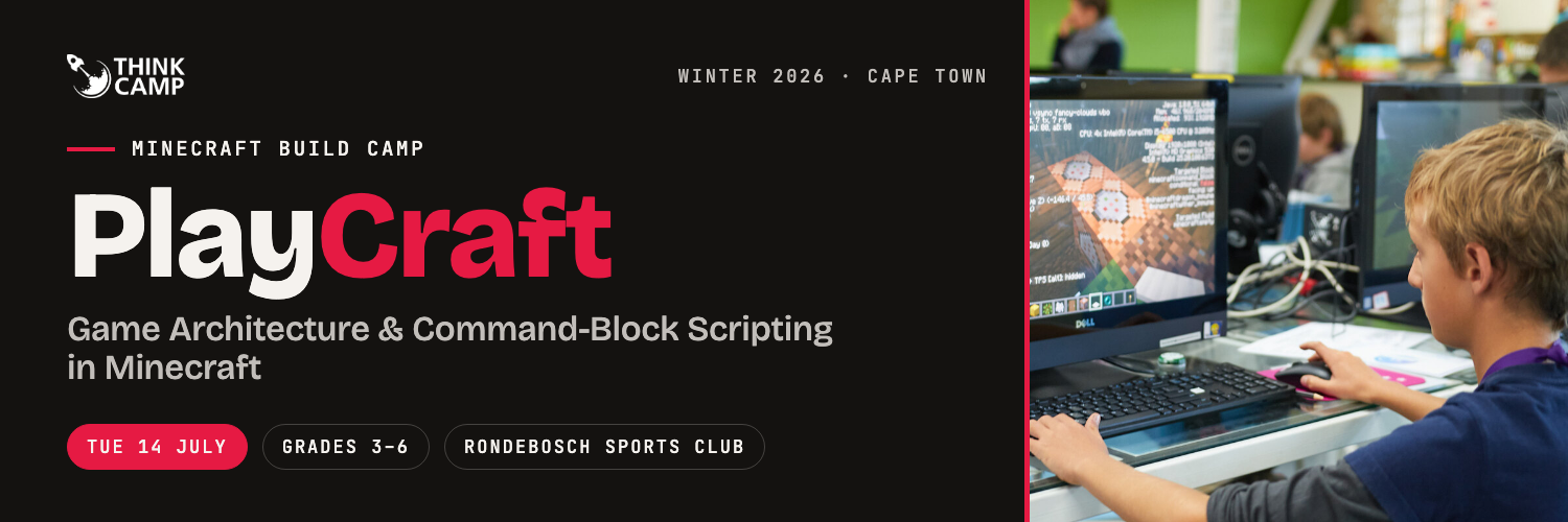 Think Camp | PlayCraft - Game Architecture & Command-Block Scripting in Minecraft | Grades 3 - 6 | 14 July