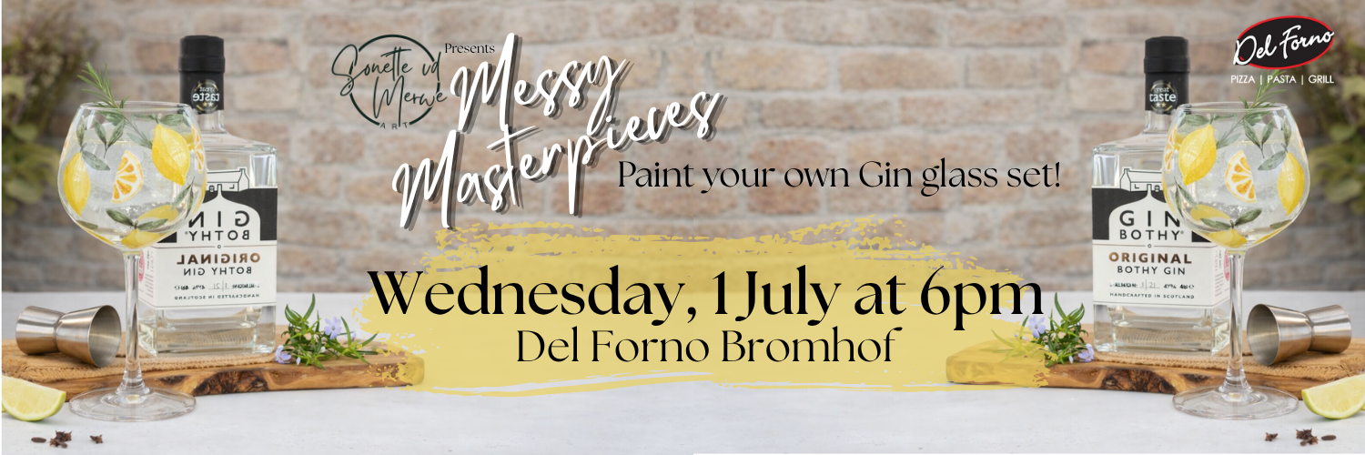 Messy Masterpieces Paint & Sip - Gin Glasses @ Del Forno Bromhof