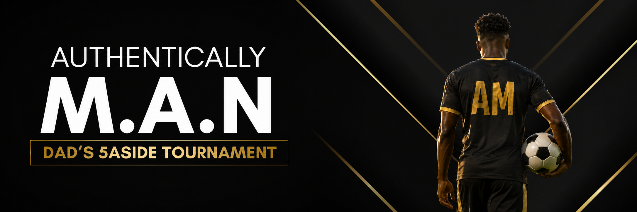 Authentically M.A.N 5ASIDE Tournament