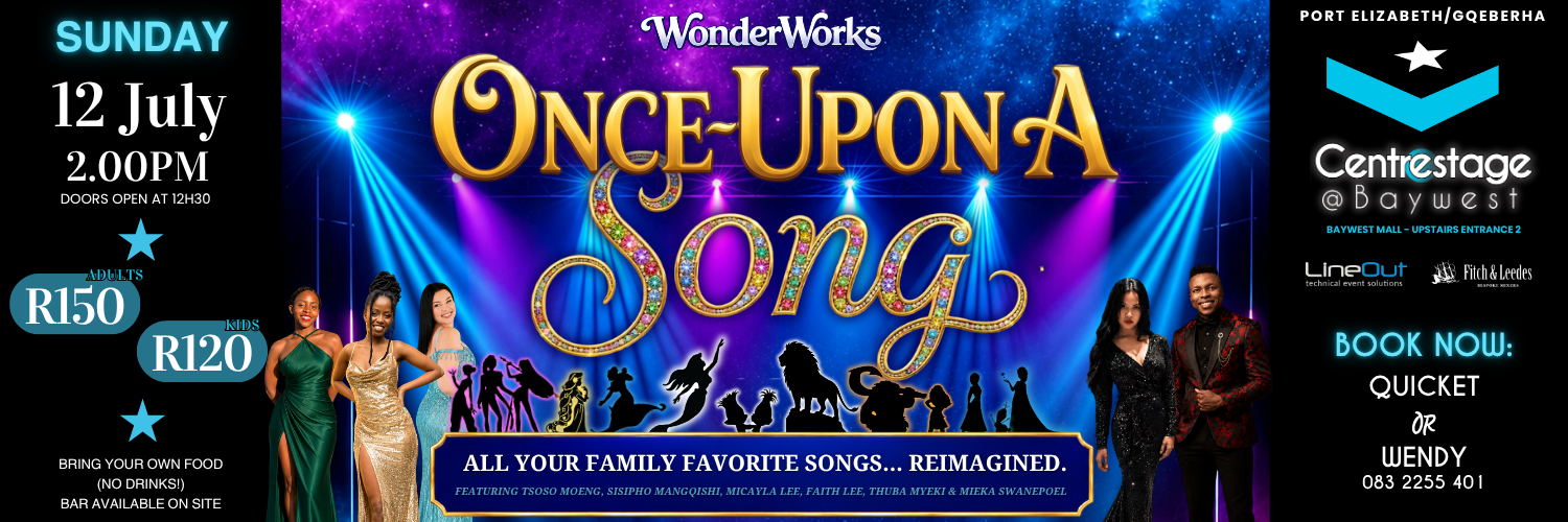 ONCE UPON A SONG. 12 July Matinee at Centrestage@Baywest