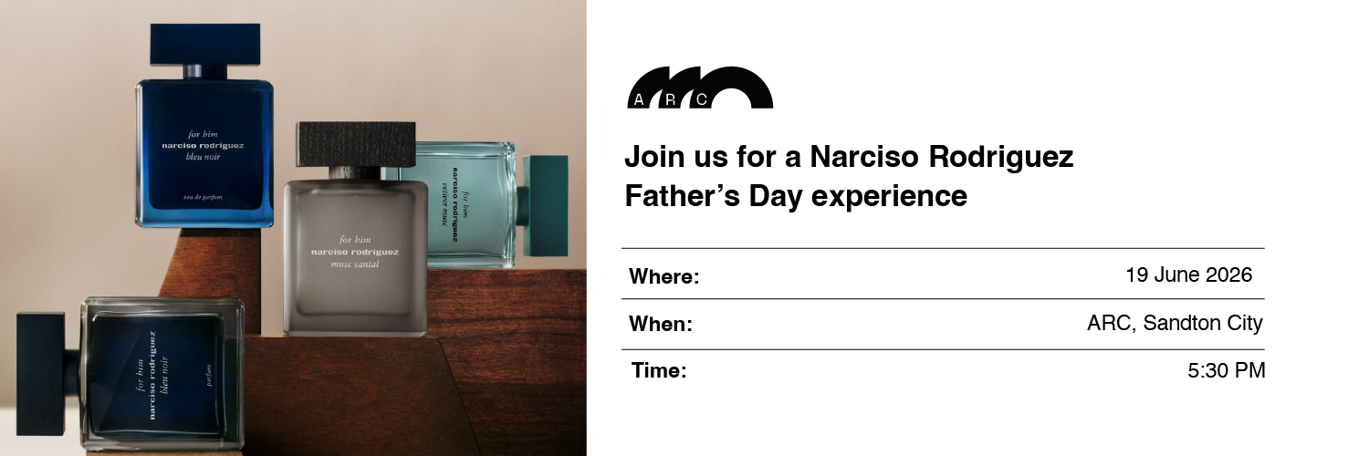 Narciso Rodriguez Father's Day Experience_ARC Sandton City