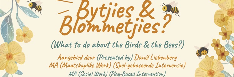 Bytjies & Blommetjies ¦ Birds & Bees