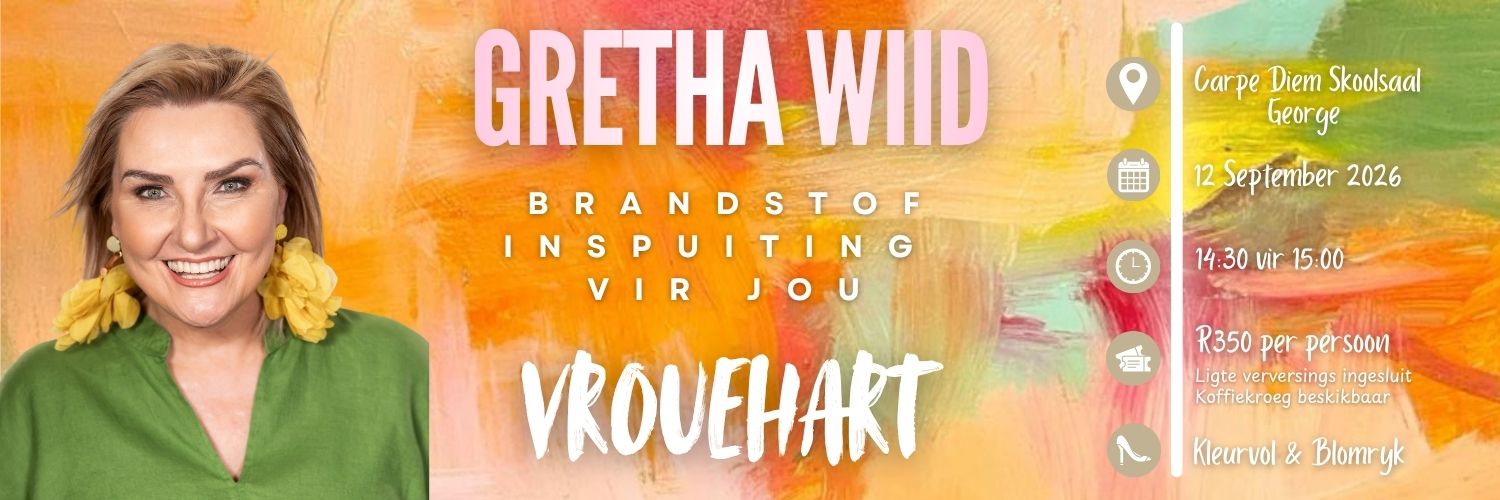 GRETHA WIID – Brandstof Inspuiting vir Jou Vrouehart