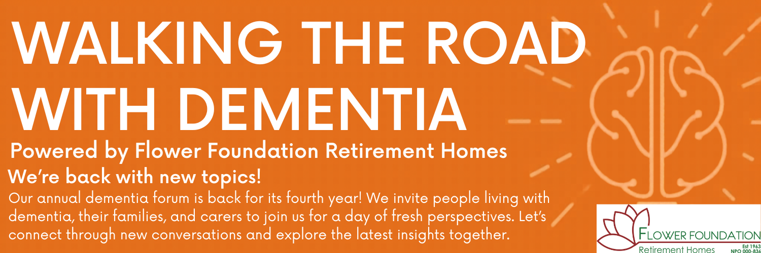 Walking the Road with Dementia - powered by Flower Foundation Retirement Homes