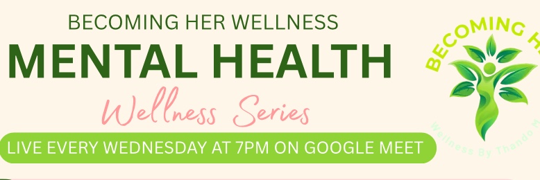 Becoming Her Wellness: July Wellness Series