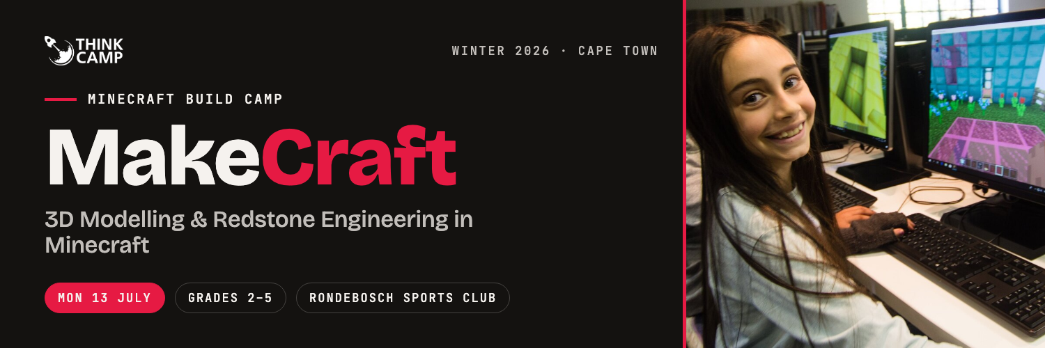 Think Camp | MakeCraft - 3D Modelling & Redstone Engineering in Minecraft | Grades 2 - 5 | 13 July