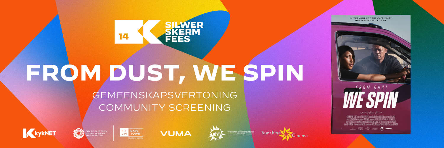 Gemeenskapsvertoning | Community Screening: From Dust, We Spin