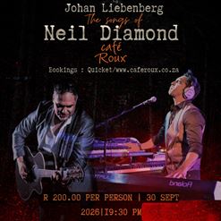 Johan Liebenberg presents The Songs of Neil Diamond