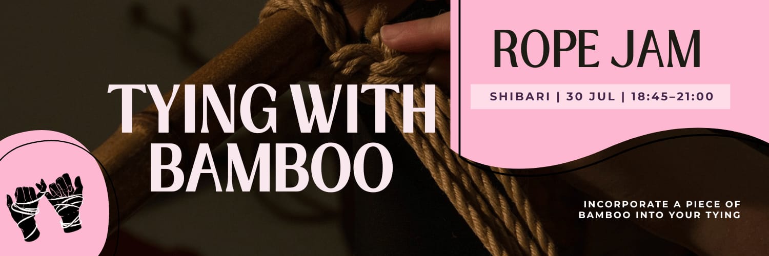 Shibari Rope Class to Jam | Tying & Bamboo