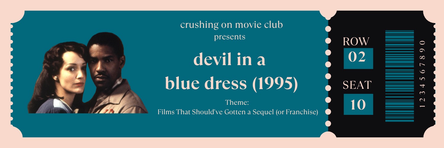 Crushing On Movie Club Presents: Devil in a Blue Dress
